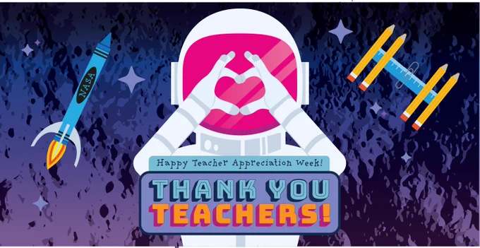A cartoon astronaut makes a heart-shaped gesture with their hands, with a banner that says Happy Teacher Appreciation Week! Thank you Teachers!, in the background a rocket made out of a crayon, and a space station made out of pencils and a ruler, soar above a cratered lunar surface