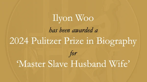 Master Slave Husband Wife: An Epic Journey from Slavery to Freedom (by Ilyon Woo) has received a 2024 Pulitzer Prize in Biography.