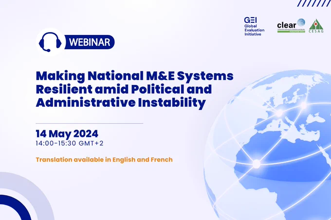 Making National M&E Systems Resilient amid Political and Administrative Instability | May 14, 2024, 14:00-15:30 GMT 2
