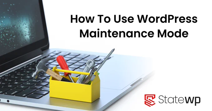 laptop with mini tool box on top of keyboard with the words "how to use WordPress maintenance mode" on top