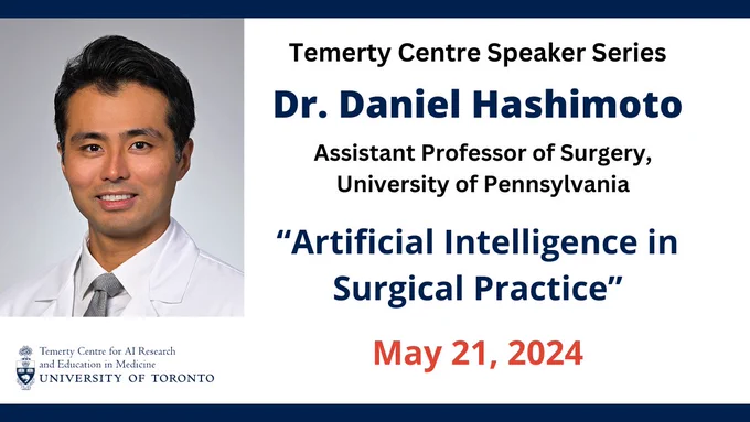 University of Pennsylvania professor Dr. Daniel Hashimoto will discuss "Artificial Intelligence in Surgical Practice" at the next Temerty Centre Speaker Series lecture.
      This session will examine some of the advances in AI, robotics, and computer vision that are being applied to surgery and the challenges that could impact future innovation and the implementation of new technologies. 