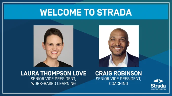 Headshots of Laura Thompson Love, Senior Vice President, Work-Based Learning, and Craig Robinson, Senior Vice President, Quality Coaching. Text says Welcome to Strada.