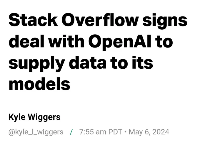TechCrunch: Stackoverflow signs deal with OpenAI to supply data to its models.