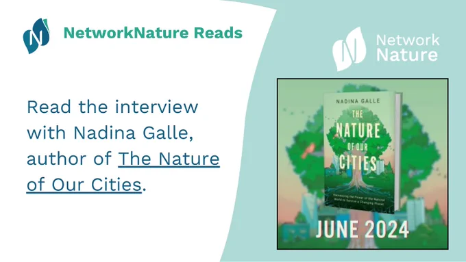 Read the inteview with Nadina Galle, author of The Nature of Our Cities. On the right is a picture of the book, announcing its publication in June 2024. 