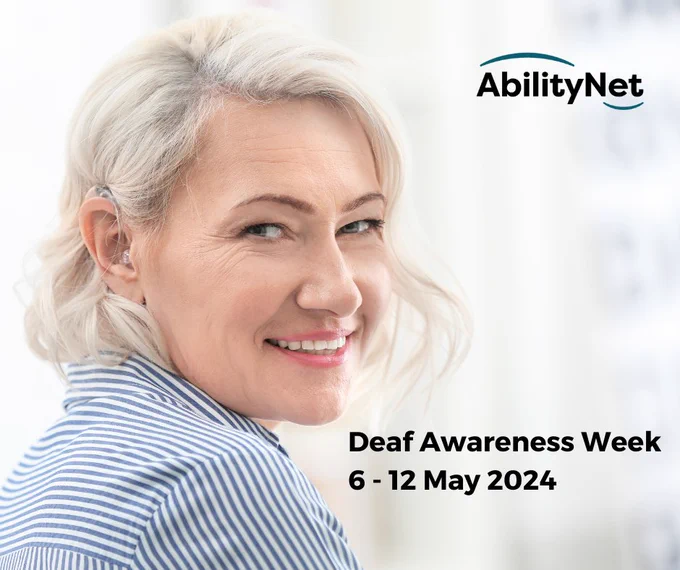 A person wearing a hearing aid smiling to camera. Text displays: Deaf Awareness Week. 6-12 May 2024.
