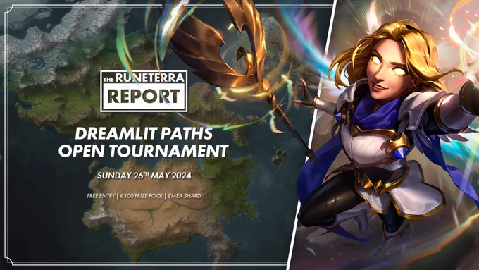 LoRreport Dreamlit Paths Open Tournament. €300 prize pool. EMEA Shard. Free Entry.