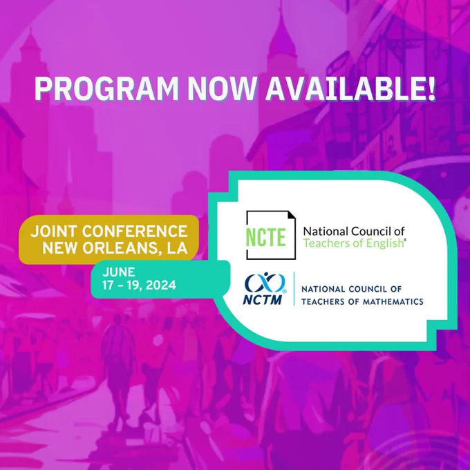 Graphic promoting the Joint Conference New Orleans, LA; June 17-19, 2024; NCTE and NCTM logos; Program Now Available!