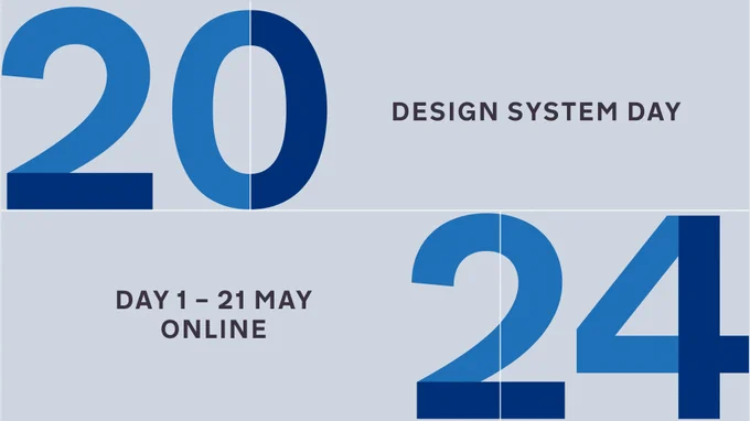 Graphic text: Design System Day 2024, Day 1, 21st May Online