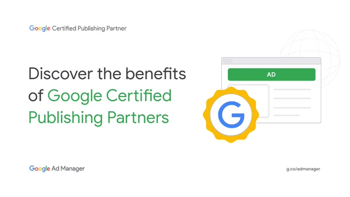 Illustration on the right of an ad with a "G" badge on the bottom left corner. Copy to the left of the illustration reads, "Discover the benefits of Google Certified Publishing Partners"