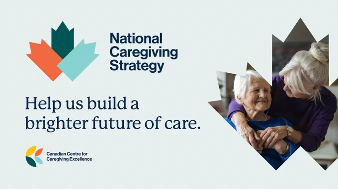  Light green background with a maple leaf cutout of an older woman hugging a senior. On the top left is the National Caregiving Strategy logo. With text: Help us build a brighter future of care.