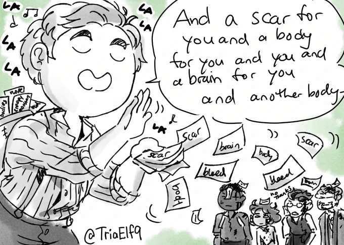 Liam throwing out paper like they're dollar bills, but they're labeled "scar" "body" "bleed" etc. Liam is saying "And a scar for you and a body for you and you and a brain for you and another body-" as he showers the circle characters in the punishments