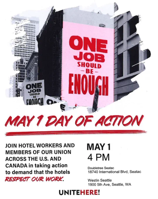 Flyer for May 1 Action, 4 pm, Westin Seattle (1900 5th Ave) and DoubleTree Seatac (18740 Intl Blvd)