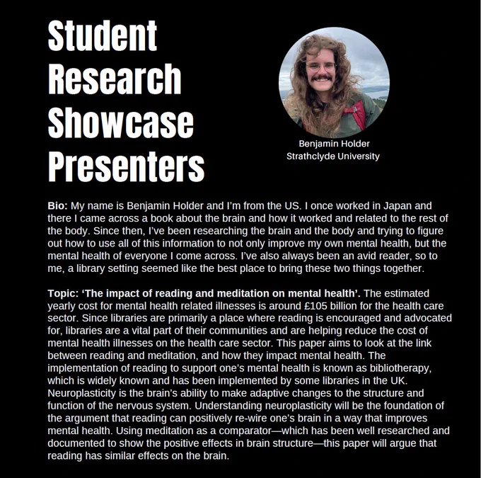 Test reads: "Student Research Showcase Presenters. Bio: My name is Benjamin Holder and I’m from the US. I once worked in Japan and there I came across a book about the brain and how it worked and related to the rest of the body. Since then, I’ve been researching the brain and the body and trying to figure out how to use all of this information to not only improve my own mental health, but the mental health of everyone I come across. I’ve also always been an avid reader, so to me, a library setting seemed like the best place to bring these two things together."
