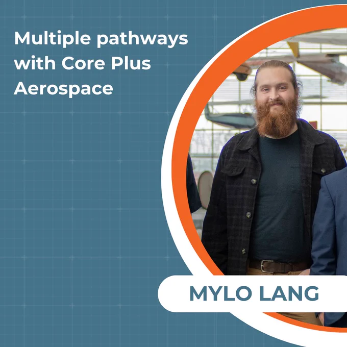 Multiple pathways with Core Plus Aerospace. Mylo Lang. A photo of a person standing inside of museum.