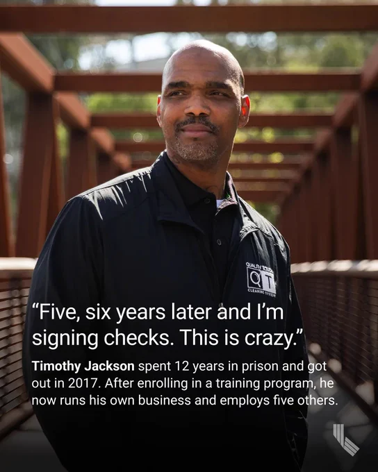 Photo: Timothy Jackson 
	Quote: Five, six years later and I’m signing checks. This is crazy.”
Source: Timothy Jackson spent 12 years in prison and got out in 2017. After enrolling in a training program, he now runs his own business and employs five others. 
