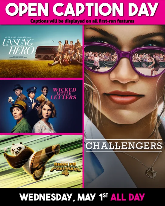 Posters for Unsung Hero, Wicked Little Letters, Kung Fu Panda 4, and Challengers are stacked on top of one another. Captions will be displayed on all first-run features all day