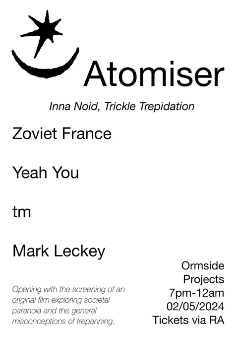 A white poster with black text detailing the Atomiser line up. A smile-shaped crescent moon and seven-pointed star logo is included in the top left hand corner. 