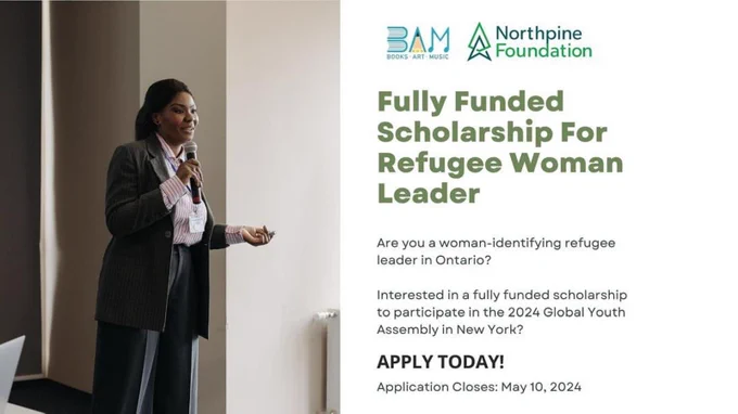 In partnership with NorthPine Foundation, BAM Collective proudly announces our sponsorship of two refugee youth delegates to attend and participate in the 2024 Global Youth Assembly in New York, United States.

Who should apply?
We're seeking a young woman-identifying refugee leader (aged 19
-35) who is based in Ontario, Canada, and is actively engaged in and making a difference in the lives of refugees and newcomers, particularly in decision-making processes. 

Please fill out the Google Form below to apply for this scholarship. Only selected candidates will be contacted for an interview.

Should you have any questions or concerns, please email us at info@bamcollective.ca 