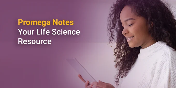 Promega Notes: Your Life Science Resource