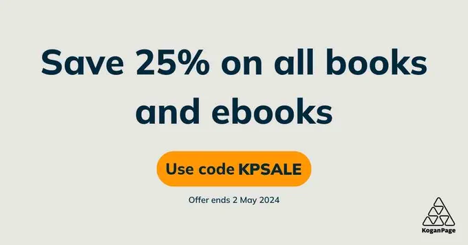 Kogan page branded social banner. The text reads: 'Save 25% on all books and ebooks. Use code: KPSALE. Offer ends 2 May 2024'