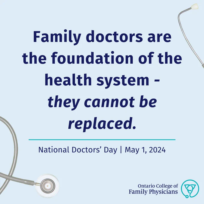 A light blue tile with a stethoscope wrapped around the border with text that reads, "" Family doctors are the foundation of the 
health system - 
they cannot be replaced. National Doctors' Day. May 1, 2024." The Ontario College of Family Physicians logo is displayed at the bottom right corner.
