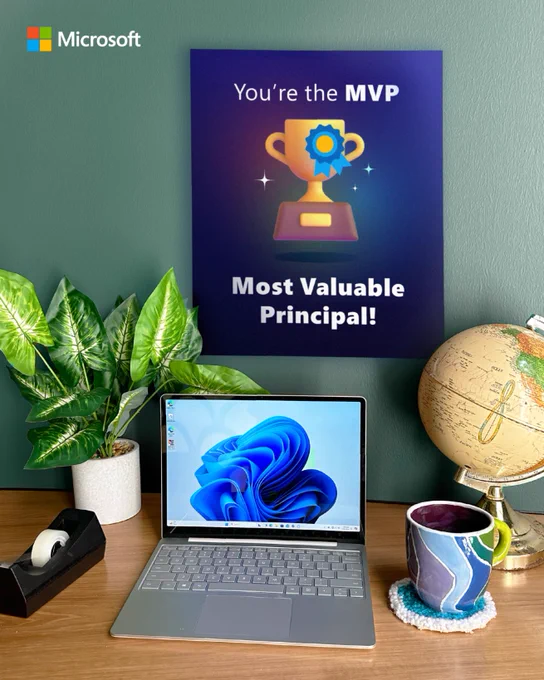 You're the MVP
Most Valuable Principal!