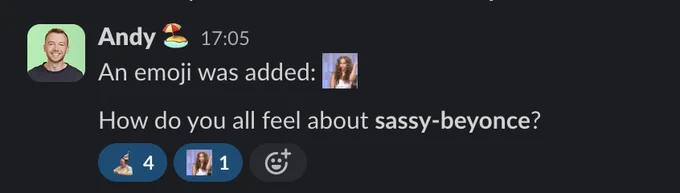 A screenshot from the Honest Slack channel of a bot version of our CEO posting about a new "sassy beyonce" custom emoji