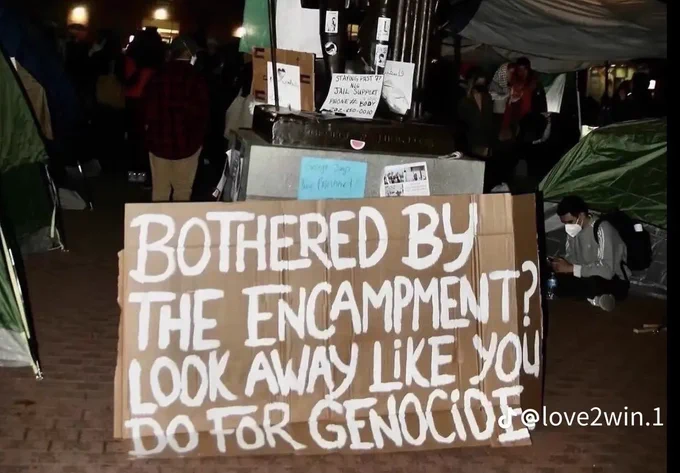 Bothered by the encampment? Look away like you do for genocide.