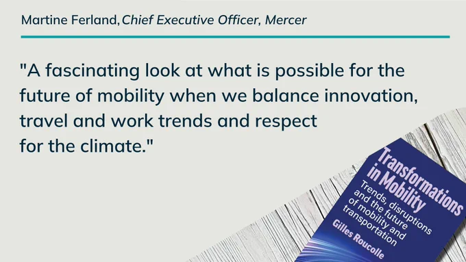 Martine Ferland, Chief Executive Officer, Mercer
A fascinating look at what is possible for the future of mobility when we balance innovation, travel and work trends and respect for the climate.