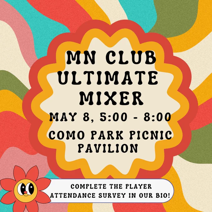 MN Club Ultimate Mixer; May 8 5:00-8:00 at Como Park Picnic Pavilion. Complete the player attendance survey in our bio!