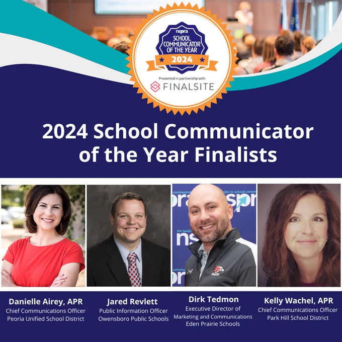 ​2024 School Communicator of the Year finalists: Danielle Airey, APR, Jared Revlett, APR, Dirk Tedmon, APR, Kelly Wachel, APR
