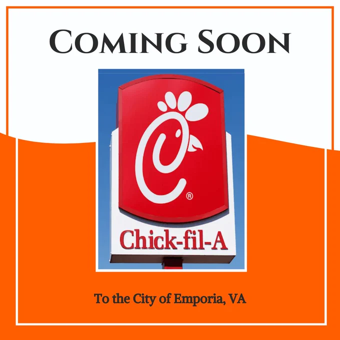 A Chick Fil A sign rests in the middle of a red and white background, along with an announcement of "Coming Soon, to the City of Emporia, Virginia".