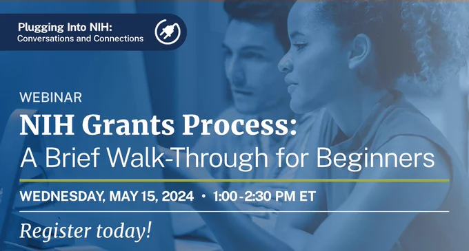 Image of two people at a computer. Image advertising the NIH Grants Process Webinar for Beginners on May 15, 2024, from 1 to 2:30 pm.