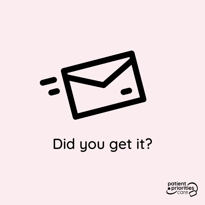 "Did you get it?" appears underneath an envelope. The Patient Priorities Care logo appears in the corner.
