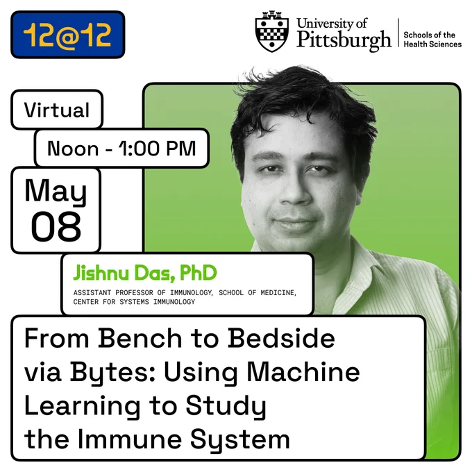Smiling headshot of Jishnu Das on a green background. Bottom left aligned text: “May 10, noon to 1 p.m., virtual. Jishnu Das, PhD, Assistant Professor of Immunology, School of Medicine, Center for Systems Immunology. ‘From Bench to Bedside via Bytes: Using Machine Learning to Study the Immune System.’” 