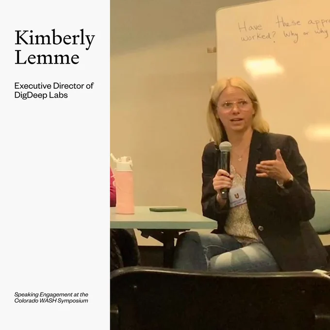 Photo of Kim speaking into a microphone. White background. Text: Kimberly Lemme, Executive Director of DigDeep Labs, Speaking Engagement at the Colorado WASH Symposium