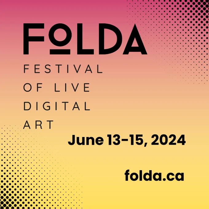 Image of Festival of Live Digital Art Logo on pink to yellow gradient background with dates of the Festival, June 13-15, 2024 and website FOLDA.ca.