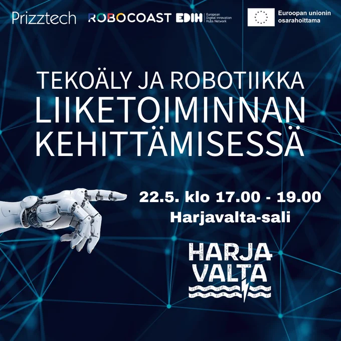 tekoäly ja robotiikka liiketoiminnan kehittämisessä Harjavalta Robocoast Prizztech Yrittäjä