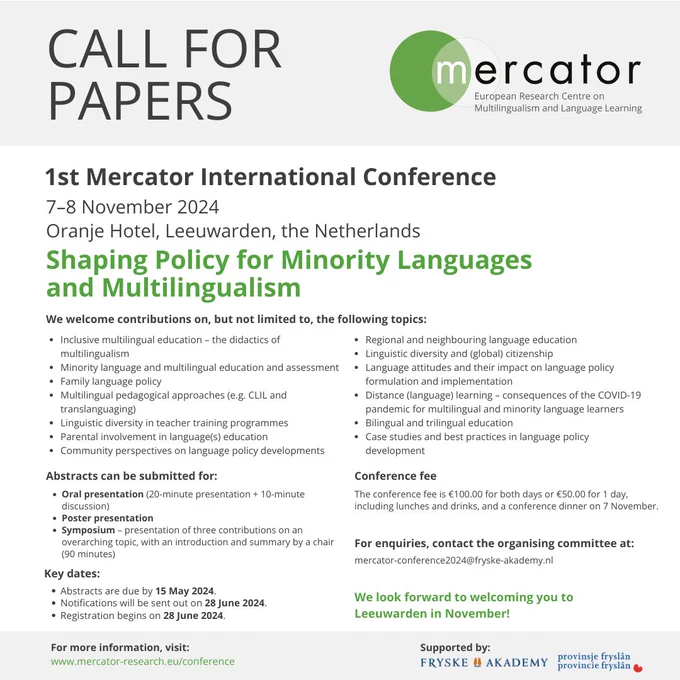 1st Mercator International Conference
7-8 November 2024, Ljouwert/Leeuwarden (NL)
Shaping Policy for Minority Languages and Multilingualism