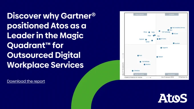 Discover why Gartner® positioned Atos as a Leader in the Magic Quadrant™ for Outsourced Digital Workplace Services