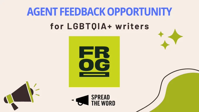 A rectangular promo image with a beige background. At the top is bold purple text reading: AGENT FEEDBACK OPPORTUNITY. Below in black text reads: for LGBTQIA writers. In the middle is a green square logo for FROG literary agency and a black SPREAD THE WORD logo with a black megaphone graphic. Another larger dark green megaphone graphic is in the bottom left corner, and green sparkles graphics in the top right.