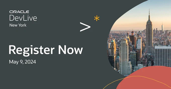 ORACLE logo. DevLive New York. Register Now. May 9, 2024