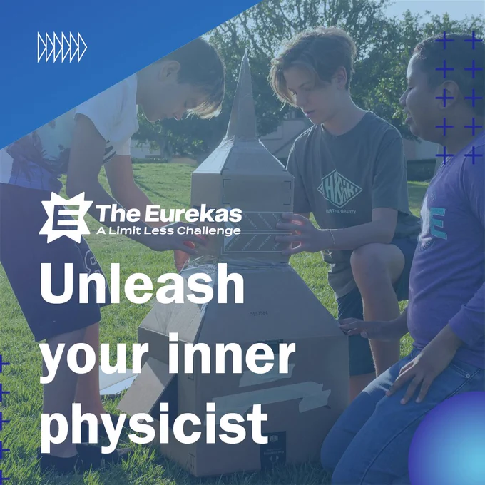 Image of three students working on a cardboard rocket, with the text Unleash your inner physicist.