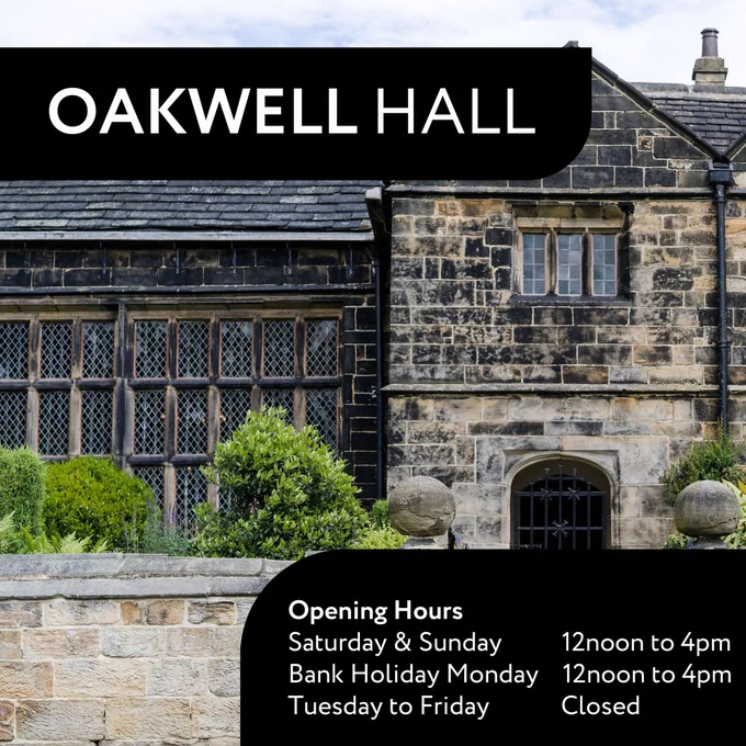 Oakwell Hall
Opening Hours
Saturday & Sunday 12noon to 4pm
Bank Holiday Monday 12noon to 4pm
Tuesday to Friday Closed