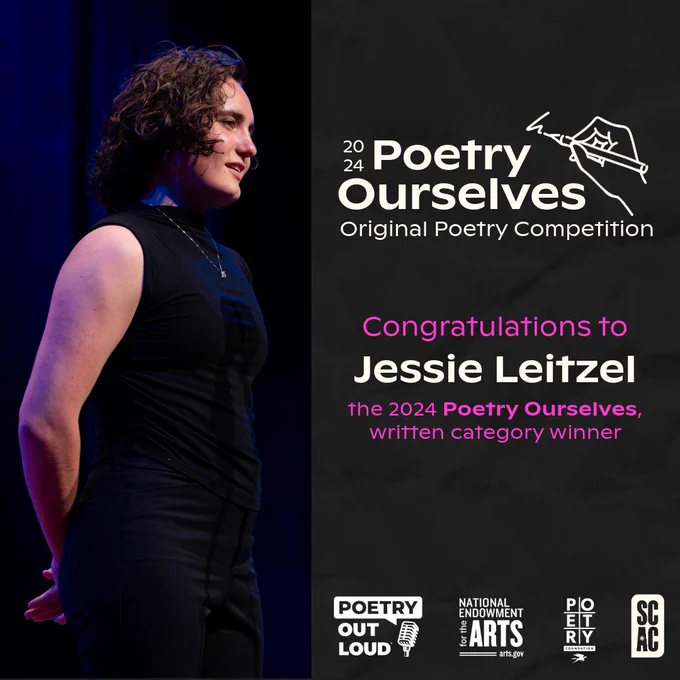 2024 Poetry Ourselves. Original Poetry Competition. Congratulations to Jessie Leitzel the 2024 Poetry Ourselves written category winner.” At the bottom are the logos of the organizations involved with this event