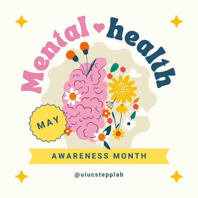May is mental health awareness month @uiucstepplab