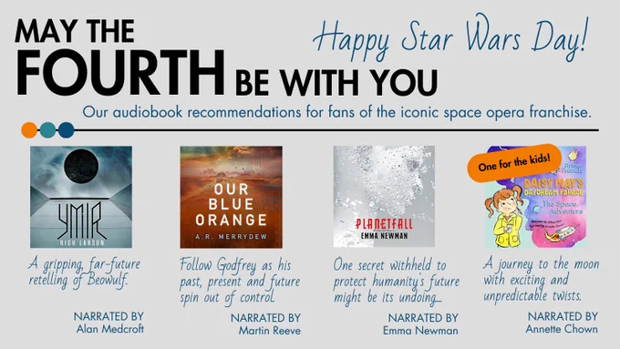 May the Fourth be with you. Happy Star Wars Day! Our audiobook recommendations for fans of the iconic space opera franchise. ‘YMIR’ written by Rich Larson, narrated by Alan Medcroft. A gripping, far-future retelling of Beowulf. ‘Our Blue Orange’ written by A. R. Merrydew, narrated by Martin Reeve. Follow Godrey as his past, present and future spin out of control. Planetfall’ book series written by Emma Newman, narrated by Emma Newman. One secret withheld to protect humanity's future might be its undoing. ‘Daisy May’s Daydream Parade: A Space Adventure’ written by Arran Francis, narrated by Annette Chown. A journey to the moon with exciting and unpredictable twists.