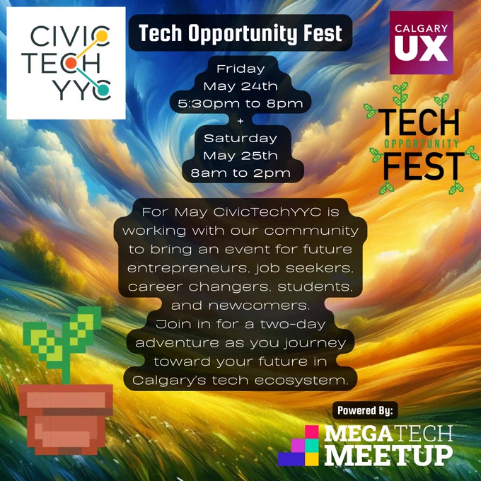 Promo Image that contains the CivicTechYYC Logo in the top left. The Calgary UX Logo in the top right, The Title of the Event: Tech Opportunity Fest, the event description from the post. The Logo for the Tech Opportunity Fest. An image of a Pixelated Baby Tree in a pot. The Mega Tech Meetup Logo. All on a background of an AI Generated image of a sun on wispy hills. 
