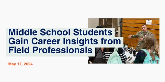 Middle School Students Gain Career Insights from Field Professionals