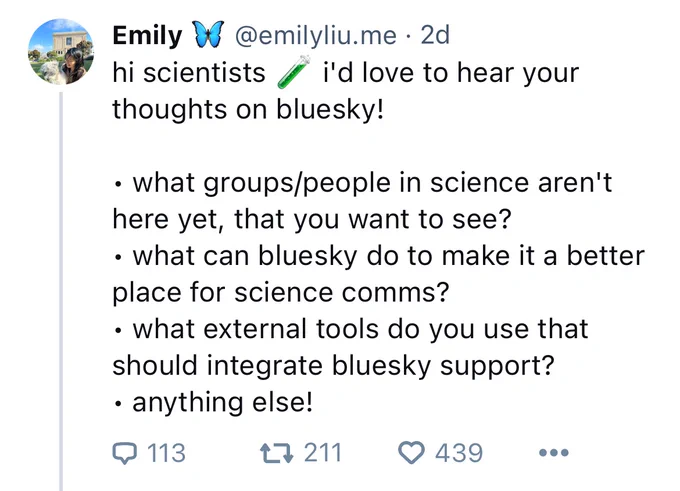 A screenshot of a post by a blue sky employee asking scientists and science communication experts how to make the platform better for them.